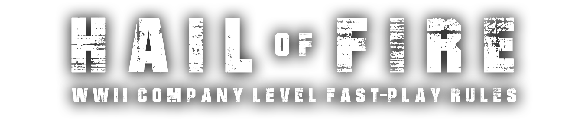 Hail of Fire — WWII Company Level Fast-Play Rules